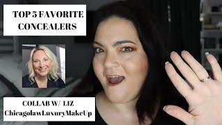 TOP 5 FAVORITE CONCEALERS | Collab w/ ChicagoLawLuxuryMakeup