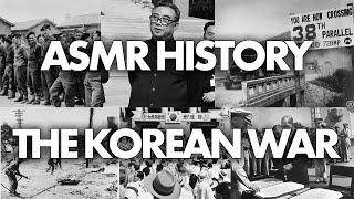 ASMR History | The Korean War (Whispered)