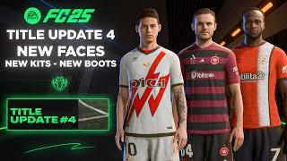 EA FC 25 Title Update 4 | New Faces , Kits , Boots , Stadium 