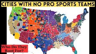 Cities With No Sports Teams: Who Do They Root For?