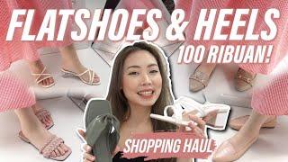 SHOPPING HAUL! FLATSHOES & HEELS GEMAS & BAGUS 100AN RIBU DI PATRIS