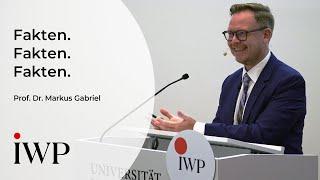 Prof. Dr. Markus Gabriel: Fakten. Fakten. Fakten. – Betrachtungen zur Neuen Aufklärung.