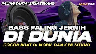 BASS PALING JERNIH DI DUNIA | DJ CEK SOUND FULL BASS COCOK BUAT DI MOBIL SANTAI BIKIN TENTANG