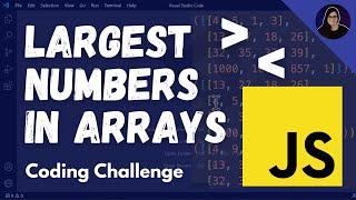 Let's Solve 'Return Largest Numbers in Arrays' - freeCodeCamp JavaScript Challenge