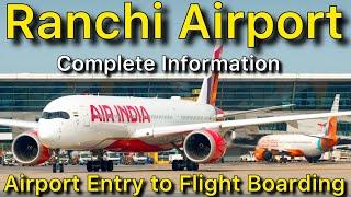 Ranchi Airport Entry Gate to Flight Boarding Complete Information | Birsa Munda Ranchi Airport