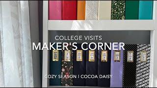 Maker's Corner | Cozy Season Kit | College Visits