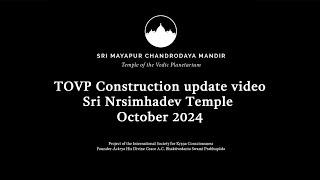 TOVP Construction update video Sri Nrsimhadev Temple, October 2024