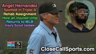 Angel Hernandez Works Rehab Game in Triple-A - How an Injured Major League Umpire Returns to Service