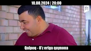 Qalpoq - O'z eriga qaynona (anons)