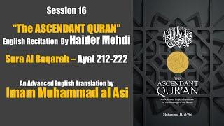 S16-Ascendant Quran Recitations by Haider Mehdi || An  English Translation by Imam Muhammad al Asi!