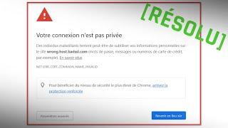 Votre connexion n'est pas privée sur Google Chrome