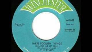 The Tymes - These Foolish Things