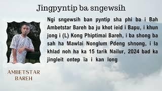 Jingpyntip ba sngewsih - Khlad noh i Bah Ambetstar Bareh