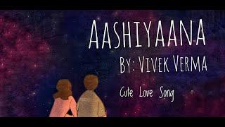 Aashiyaana | Vivek Verma | Cute Animated Love Tale||