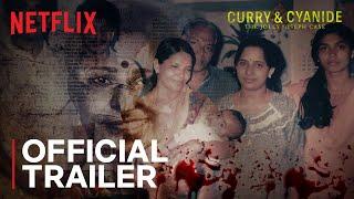 Curry & Cyanide : The Jolly Joseph Case | Official Trailer | Netflix India