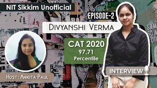 CAT PREPARATION STRATEGY | Divyanshi Verma | 97.71 Percentile | NITSIKKIM UNOFFICIAL