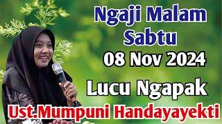 NGAJI MALAM SABTU 08 NOV 2024 | Ceramah NGAPAK Lucu Ustadzah Mumpuni Handayayekti Dari Cilacap