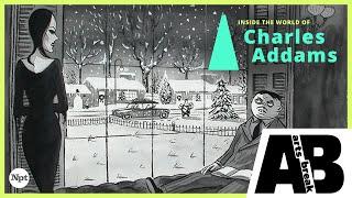 Inside the World of Charles Addams | Arts Break | NPT