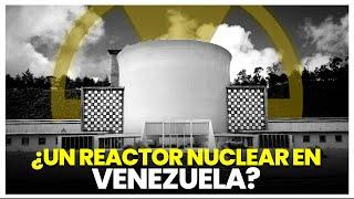 ¿Venezuela cuenta con un reactor nuclear?