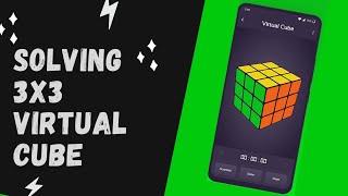 Solving  a Virtual 3x3x3 cube