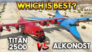 GTA 5 ONLINE : TITAN 250 D VS ALKONOST PLANE (WHICH IS BEST?)