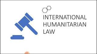 Meaning and Principals of International Humanitarian Law