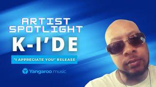 Artist Spotlight With K-I'DE