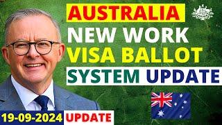 Australia New Work Visa Ballot System Update 2024-2025 | Australia Visa Update