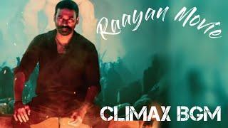 Raayan Movie Climax BGM  || [ Download Link...  ] | Dhanush