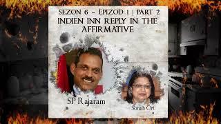 S6 E1 P2 - Indien inn reply in the affirmative - Sonah Ori, SP Rajaram & Jangi