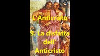 L'ANTICRISTO. 9: LA DISFATTA DELL'ANTICRISTO