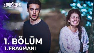 Sahipsizler 1. Bölüm 1. Fragmanı | YAKINDA STAR'DA!