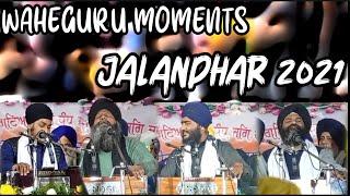 Akhand Kirtan Moments | Jalandhar Samagam ~ 2021 | Waheguru Moments