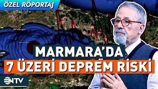 Naci Görür Korkutan Raporu Açıkladı! 'Marmara'da 7'den Büyük Deprem Olacağını Görülüyor' | NTV