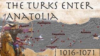 The Turks Enter Anatolia (1016-1071)