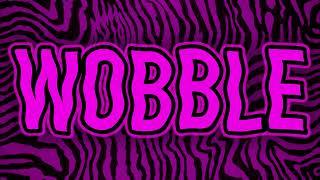 WOBBLE (MIND G4ME x SEDATION FLIP)