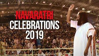 Navratri 2019 Celebrations With Gurudev Sri Sri Ravi Shankar | The Art of Living