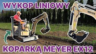 JAK WYKONAĆ WYKOP LINIOWY KOPARKĄ GĄSIENICOWĄ MEYER EX 12? | TEST KOPARKI U KLIENTA