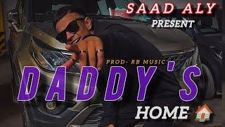 MR SAAD ALY - DADDY'S HOME (Official Music Video) || 2k24 | prod - RB music