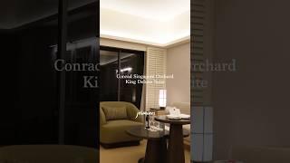  First Look of Conrad Singapore Orchard King Deluxe Suite #hotel