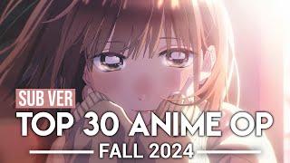 Top 30 Anime Openings - Fall 2024 (Subscribers Version)