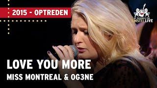 Miss Montreal, Waylon, OG3NE - Love You More | De Vrienden van Amstel LIVE 2015