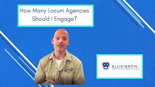 How Many Locum Agencies Should I Engage?