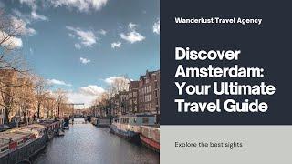 Amsterdam Travel Guide 2025: Discover Canals, Culture & Hidden History | Things to Do in Amsterdam