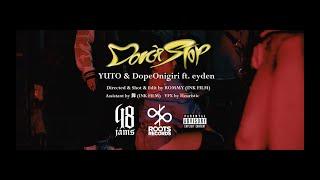 YUTO & DopeOnigiri - Don't Stop (feat. eyden)【Official Video】