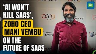 ‘AI WON’T KILL SAAS', ZOHO CEO MANI VEMBU ON THE FUTURE OF SAAS