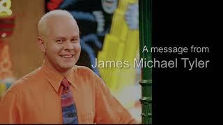 A Message from James Michael Tyler