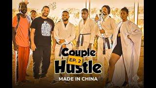 Couple Hustle: Season 1, Episode 2 (Made in China)