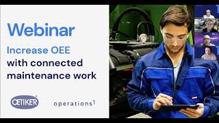 Webinar with Oetiker Group: Increasing OEE with Connected Maintenance