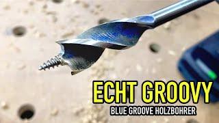 ECHT GROOVY - die Blue Groove Holzbohrer von IRWIN  - Mikes Toolshop